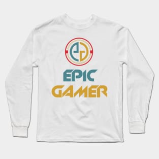 Epic Gamer ✪ Gaming Gift Idea Long Sleeve T-Shirt